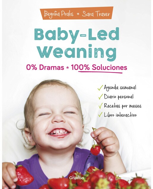 Imagen 0 de Baby-led weaning: 0% dramas, 100% soluciones (Tapa blanda)