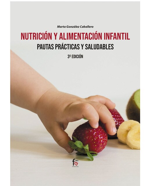Nutrición y alimentación infantil. Pautas practicas y saludables-3 ed(Tapa blanda) 1