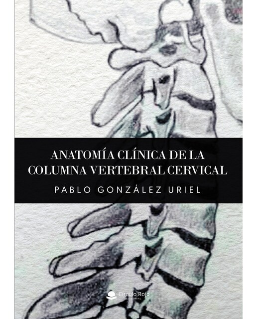 Anatomía clínica de la columna vertebral cervical (Capa mole) 1