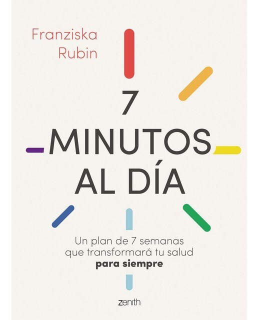 7 minutos al día: Un plan de 7 semanas que transformará tu salud para siempre  (Tapa blanda con solapas) 1