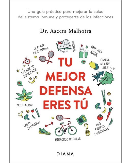 Tu mejor defensa eres tú: Una guía práctica para mejorar la salud del sistema inmune y protegerte de las infecciones (Capa mole com abas) 1