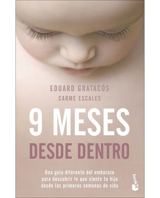 9 meses desde dentro: Una guía diferente del embarazo para descubrir lo que siente tu hijo desde las primeras semanas d (Bolsillo) (Tapa blanda) 1