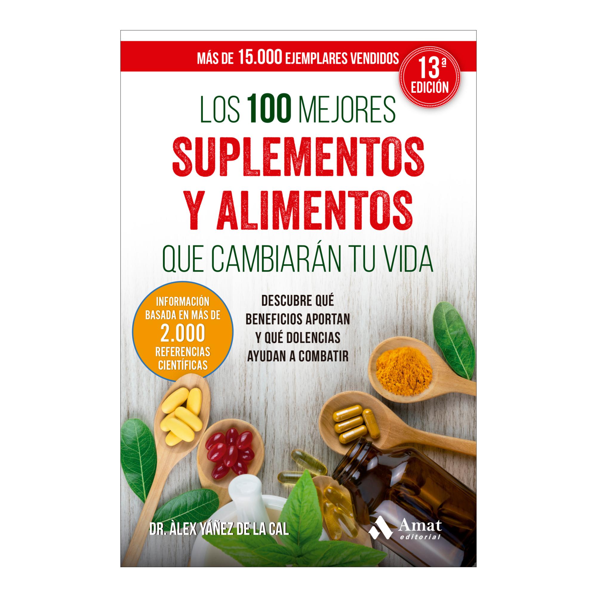 Imagem 0 de Los 100 mejores suplementos y alimentos que cambiarán tu vida: Descubre qué beneficios aportan y qué dolencias ayudan a combatir(Tapa blanda)