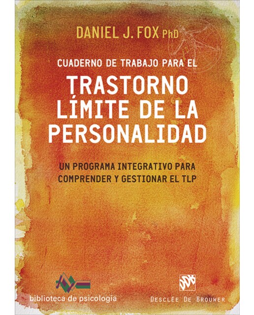Cuaderno de trabajo para el trastorno límite de la personalidad. Un programa integrativo para comprender y gestionar el TLP (Capa mole) 1