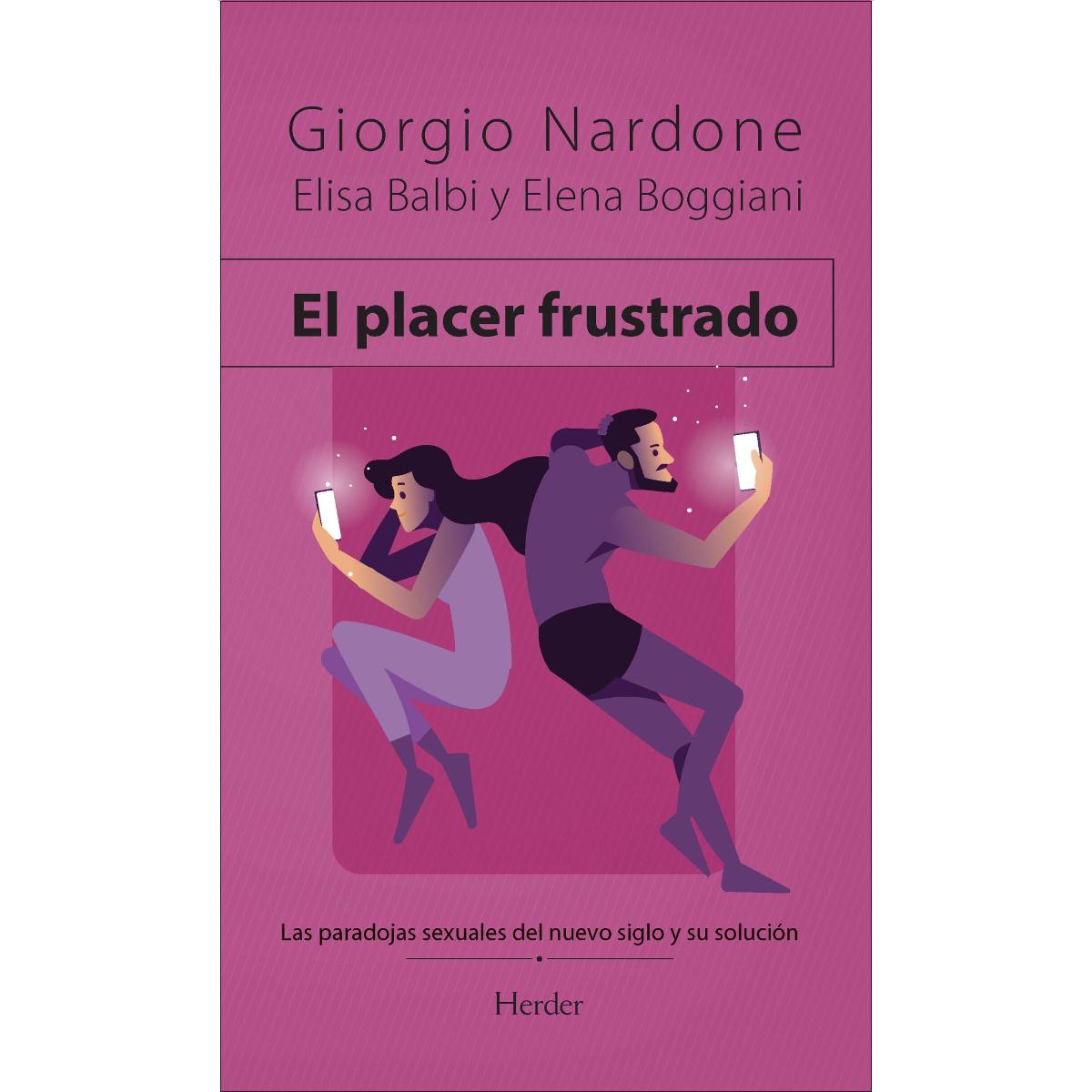 El placer frustrado: Las paradojas sexuales del nuevo siglo y su solución (Capa mole com abas) 1