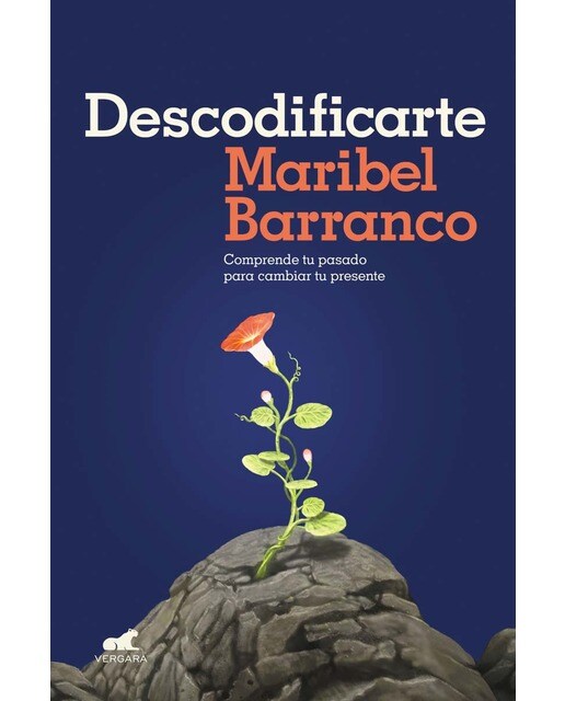 Descodificarte: Comprende tu pasado para cambiar tu presente(Tapa blanda) 1