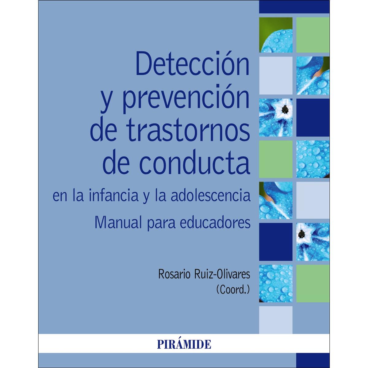 Detección y prevención de trastornos de conducta en la infancia y la adolescencia: Manual para educadores(Tapa blanda) 1