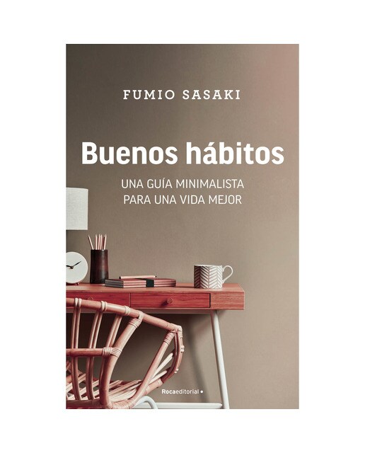 Imagen 0 de Buenos hábitos: Una guía minimalista para una vida mejor  (Tapa blanda con solapas)