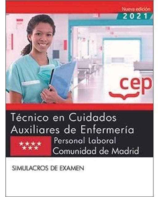 Técnico en cuidados auxiliares de enfermería . Comunidad de Madrid. Simulacros de examen