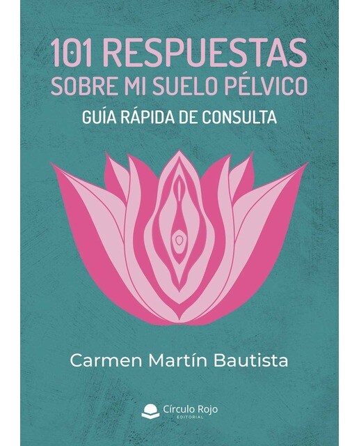 101 respuestas sobre mi suelo pélvico: Guía rápida de consulta(Tapa blanda) 1