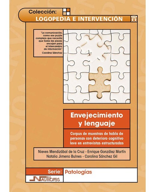 Envejecimiento y lenguaje: Corpus de muestras de habla de personas con deterioro cognitivo leve en entrevistas estructuradas(Tapa blanda) 1