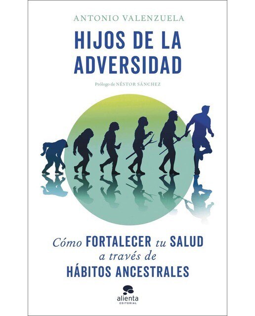 Imagen 0 de Hijos de la adversidad: Cómo fortalecer tu salud a través de hábitos ancestrales  (Tapa blanda con solapas)