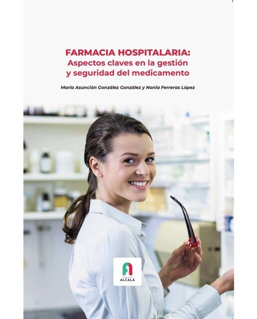 Farmacia hospitalaria. Aspectos claves en la gestión y seguridad del medicamento(Tapa blanda) 1