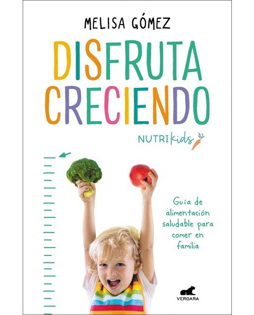 Disfruta creciendo: Guía de alimentación saludable para comer en familia (Tapa blanda) 1