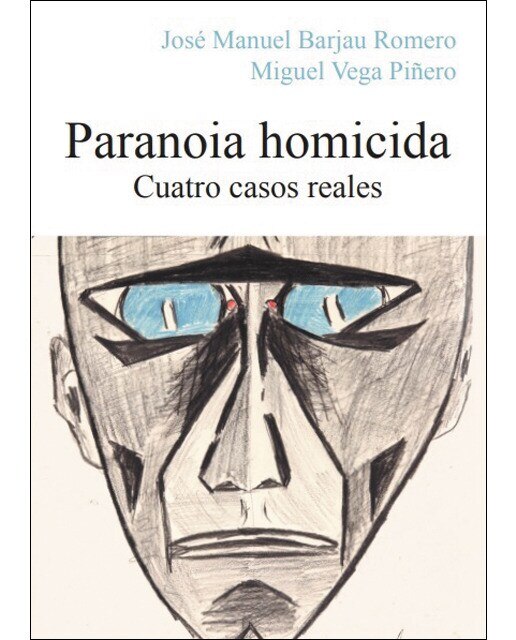 Imagen 0 de Paranoia homicida: Cuatro casos reales (Tapa dura)