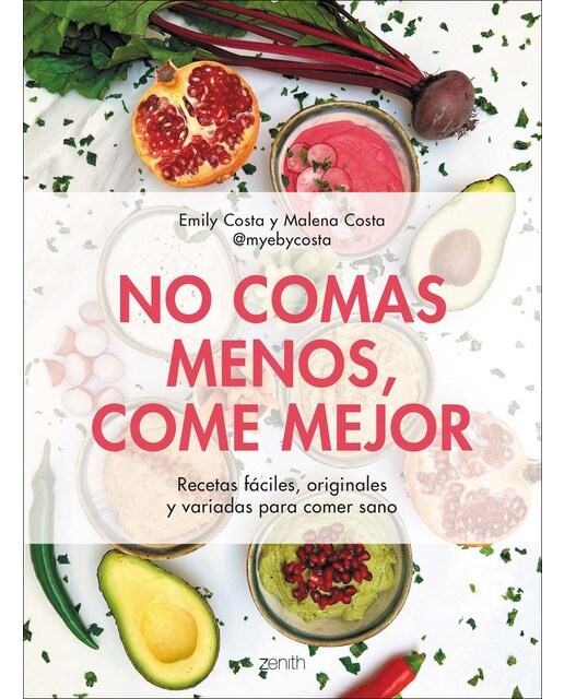No comas menos, come mejor: Recetas fáciles, originales y variadas para comer sano  (Tapa blanda con solapas) 1