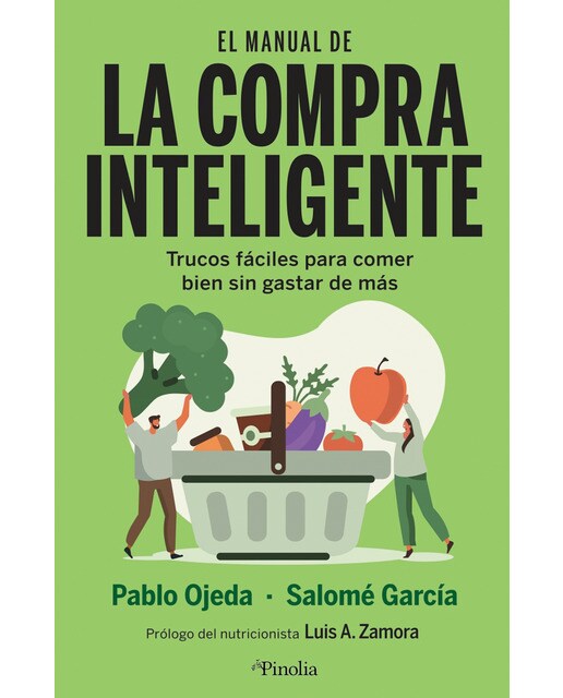 Imagen 0 de El manual de la compra inteligente: Trucos fáciles para comer bien sin gastar de más (Tapa blanda)