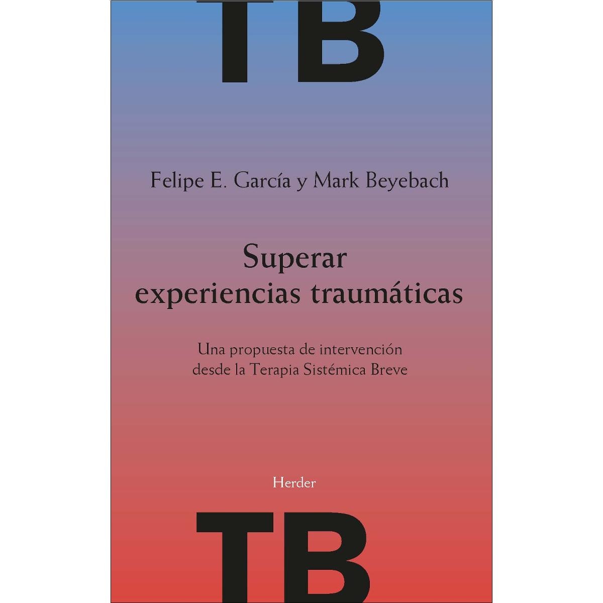 Imagem 0 de Superar experiencias traumáticas: Una propuesta de intervención desde la Terapia Sistémica Breve (Capa mole com abas)