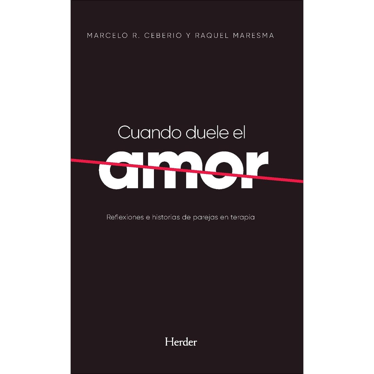 Cuando duele el amor: Reflexiones e historias de parejas en terapia (Capa mole com abas) 1