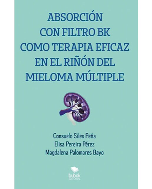 Absorción con filtro bk como terapia eficaz en el riñón del mieloma múltiple(Tapa blanda) 1