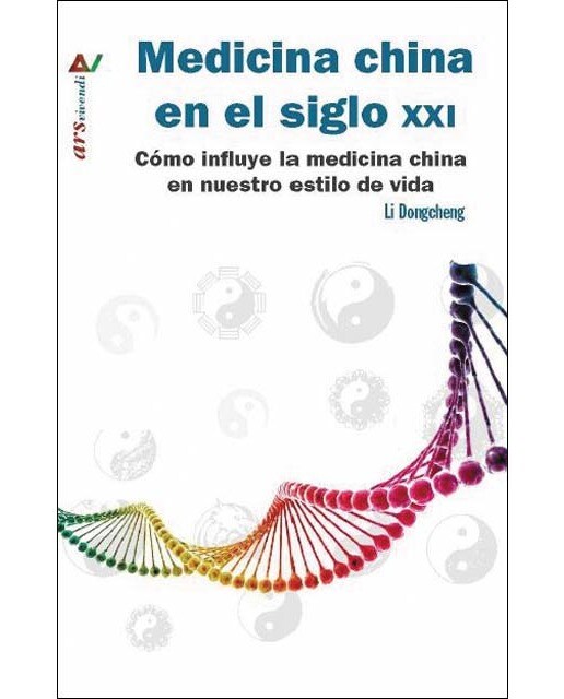 Medicina china en el siglo xxi: Cómo influye la medicina china en nuestro estilo de vida(Tapa blanda) 1