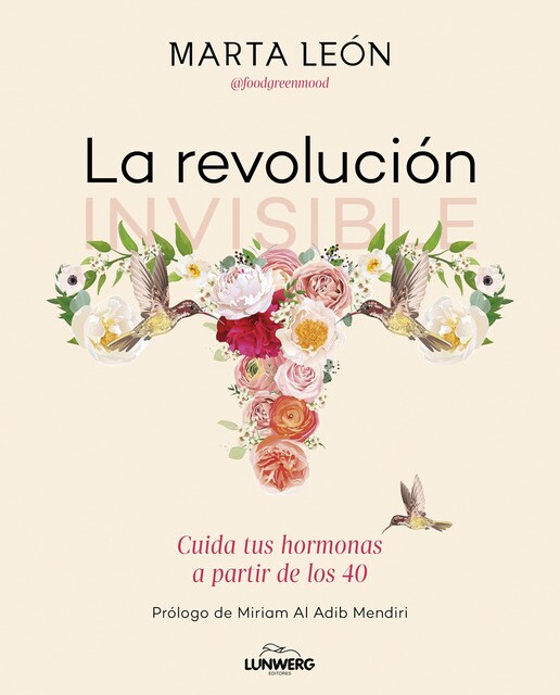 Imagen 0 de La revolución invisible: Cuida tus hormonas a partir de los 40 (Tapa blanda con solapas)