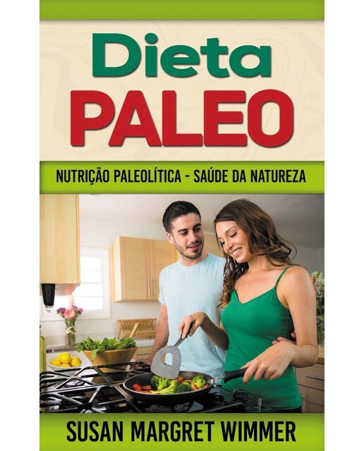 Dieta Paleo: Nutrição Paleolítica - Saúde da Natureza (Capa mole) 1