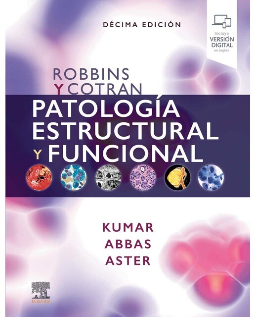 Robbins y Cotran. Patología estructural y funcional