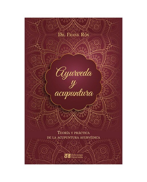 Ayurveda y acupuntura: Teoría y práctica de la acupuntura ayurvédica (Capa mole com abas) 1