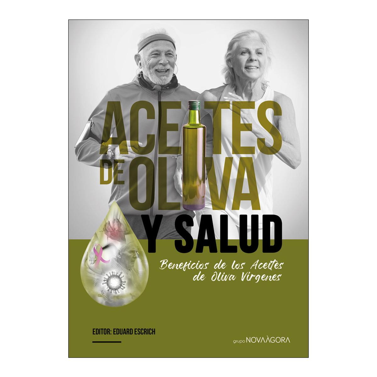 Aceites de oliva y Salud. Beneficios de los aceites de oliva vírgenes 1