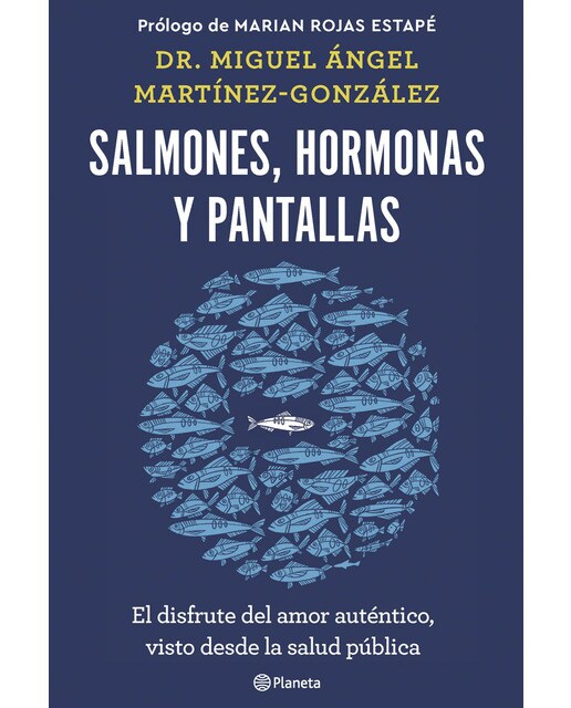 Salmones, hormonas y pantallas: El disfrute del amor auténtico, visto desde la salud pública (Capa mole com abas) 1