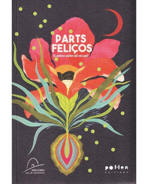 Parts feliços: 54 autores parlen del seu part