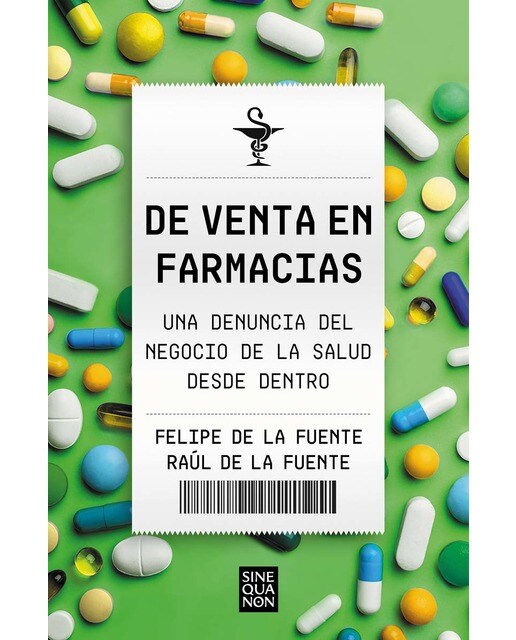 De venta en farmacias: Una denuncia del negocio de la salud desde dentro (Capa mole) 1