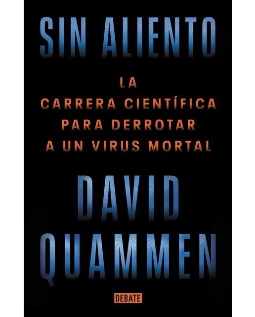Imagen 0 de Sin aliento: La carrera científica para derrotar a un virus mortal  (Tapa blanda)