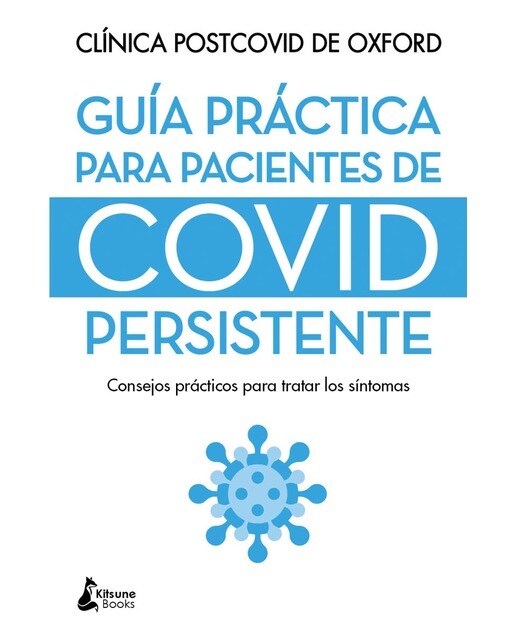 Guía práctica para pacientes de covid persistente: Consejos prácticos para tratar los síntomas (Capa mole) 1