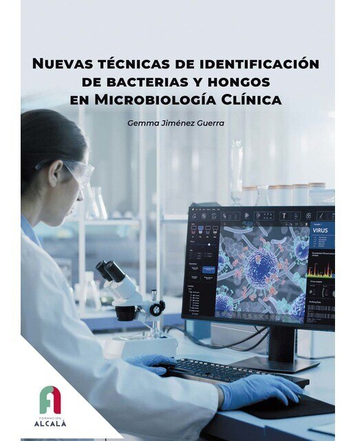 NUEVAS TECNICAS DE IDENTIFICACIÓN DE BACTERIAS Y HONGOS EN MICROBIOLOGIA CLINICA 1