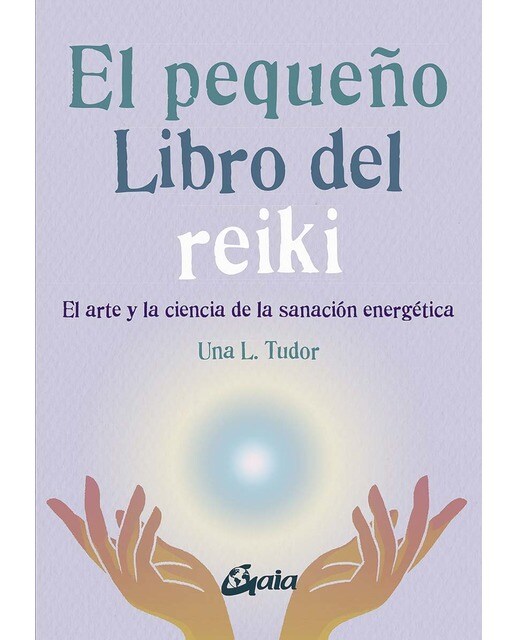 El pequeño libro del reiki: El arte y la ciencia de la sanación energética (Capa mole com abas) 1