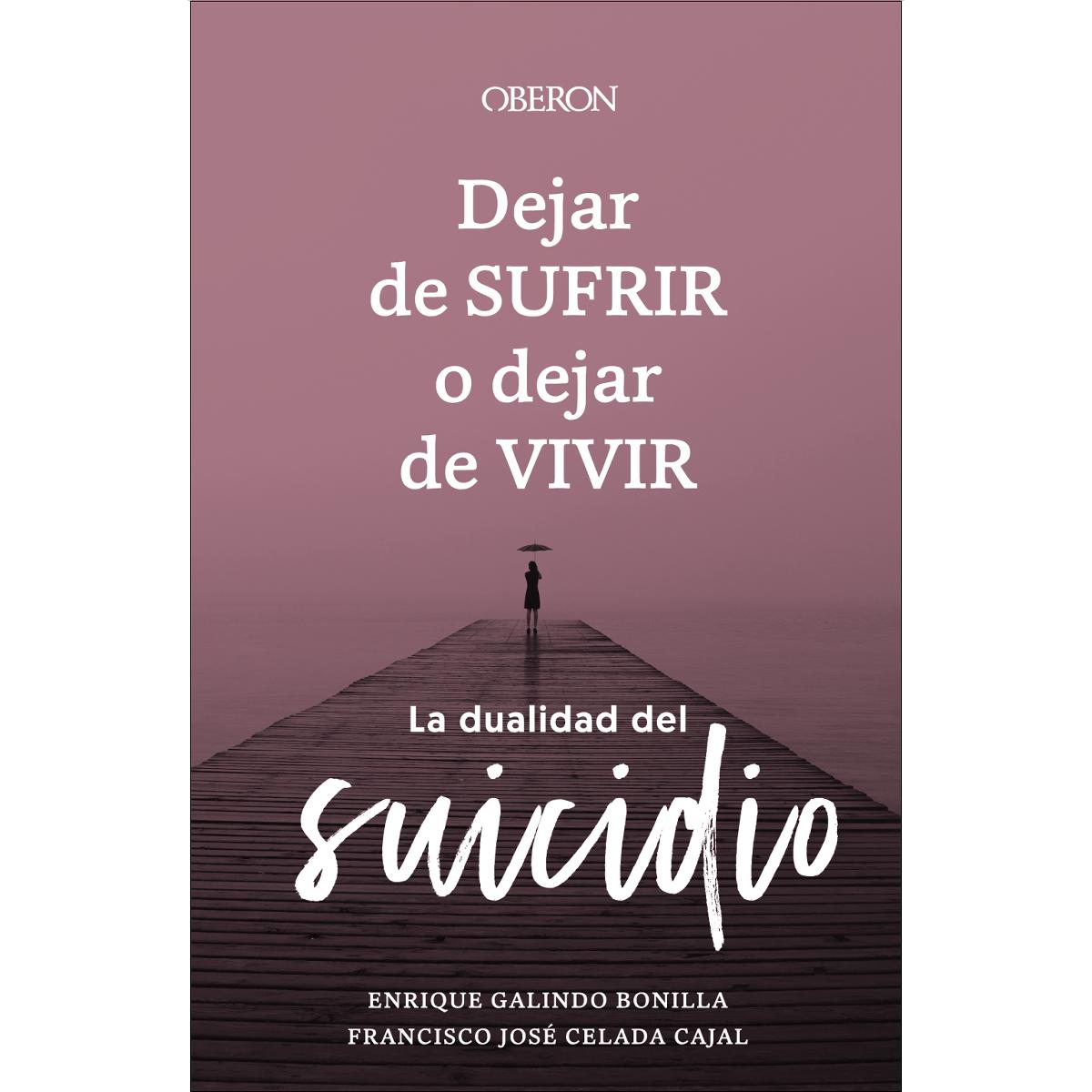 Dejar de sufrir o dejar de vivir: La dualidad del suicidio (Capa mole com abas) 1