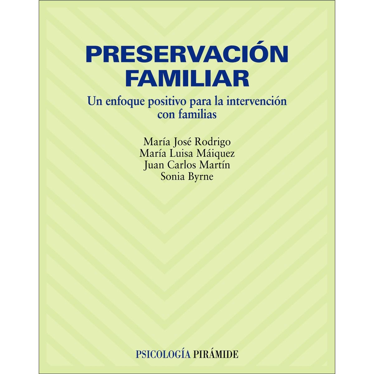 Preservación familiar: Un enfoque positivo para la intervención con familias 1