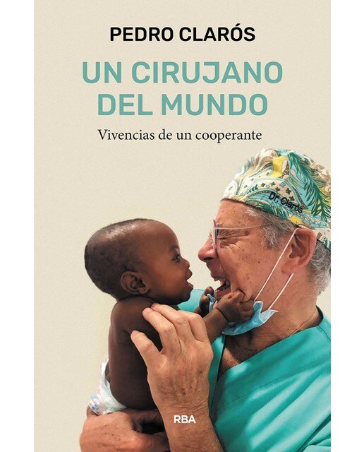 Un cirujano del mundo: Vivencias de un cooperante (Capa mole) 1