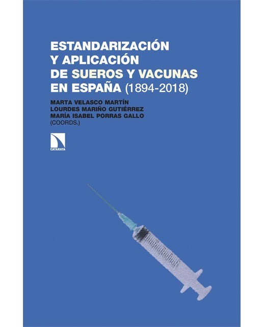 Estandarización y aplicación de sueros y vacunas en España (1894-2018) (Capa mole) 1