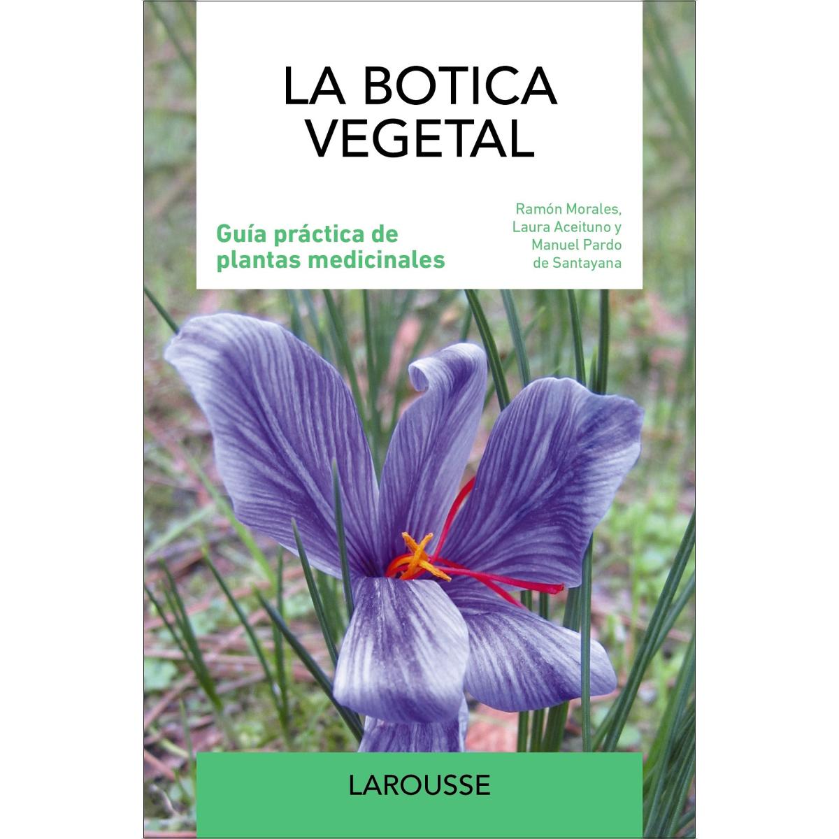 Imagen 0 de La botica vegetal: Guía práctica de plantas medicinales