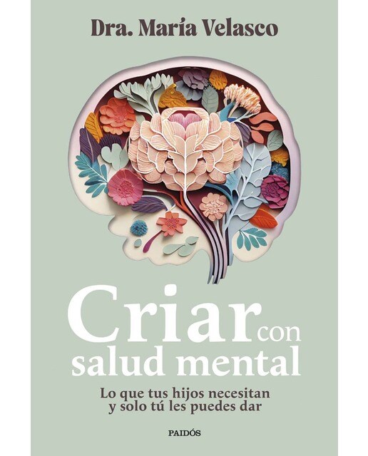 Imagem 0 de Criar con salud mental: Lo que tus hijos necesitan y solo tú les puedes dar (Capa mole com abas)