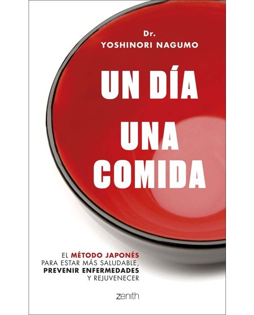 Un día. Una comida: El método japonés para estar más saludable, prevenir enfermedades y rejuvencer  (Tapa blanda con solapas) 1