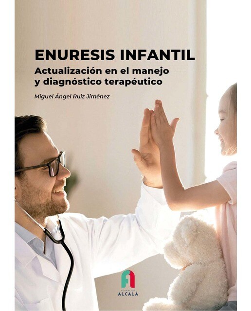 ENURESIS INFANTIL.ACTUALIZACIÓN EN EL MANEJO Y DIAGNOSTICO TERAPEUTICO 1