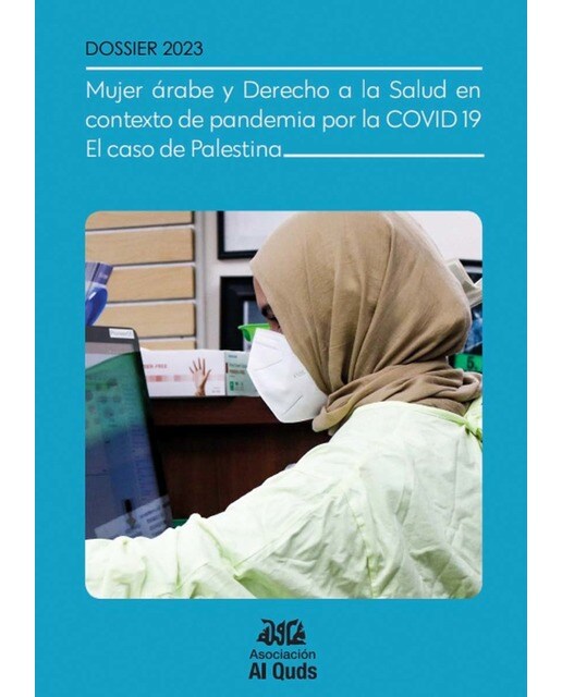 Mujer árabe y Derecho a la Salud en contexto de pandemia por la COVID 19: El caso de Palestina
