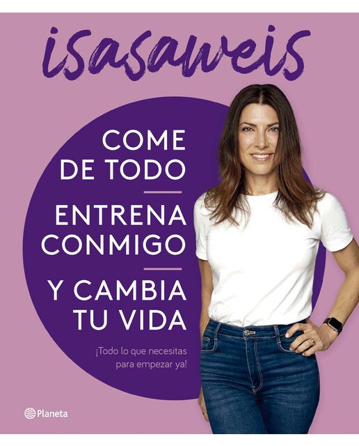 Imagen 0 de Come de todo, entrena conmigo y cambia tu vida: ¡Todo lo que necesitas para empezar ya!  (Tapa blanda con solapas)