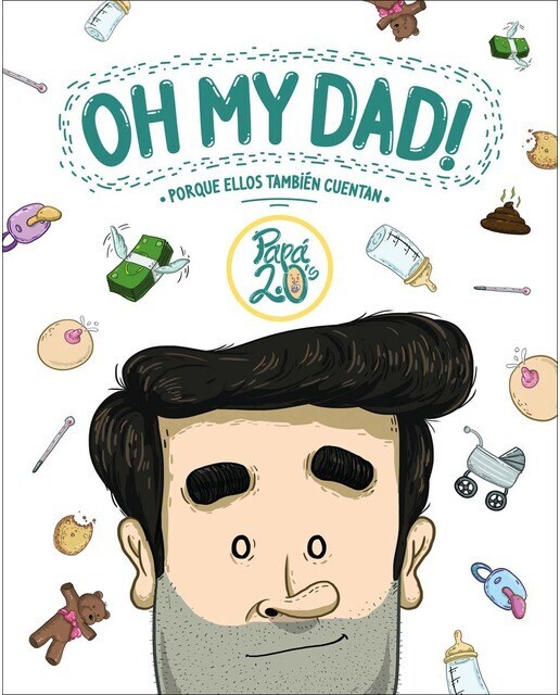 Oh my dad!: Porque ellos también cuentan  (Tapa blanda con solapas)