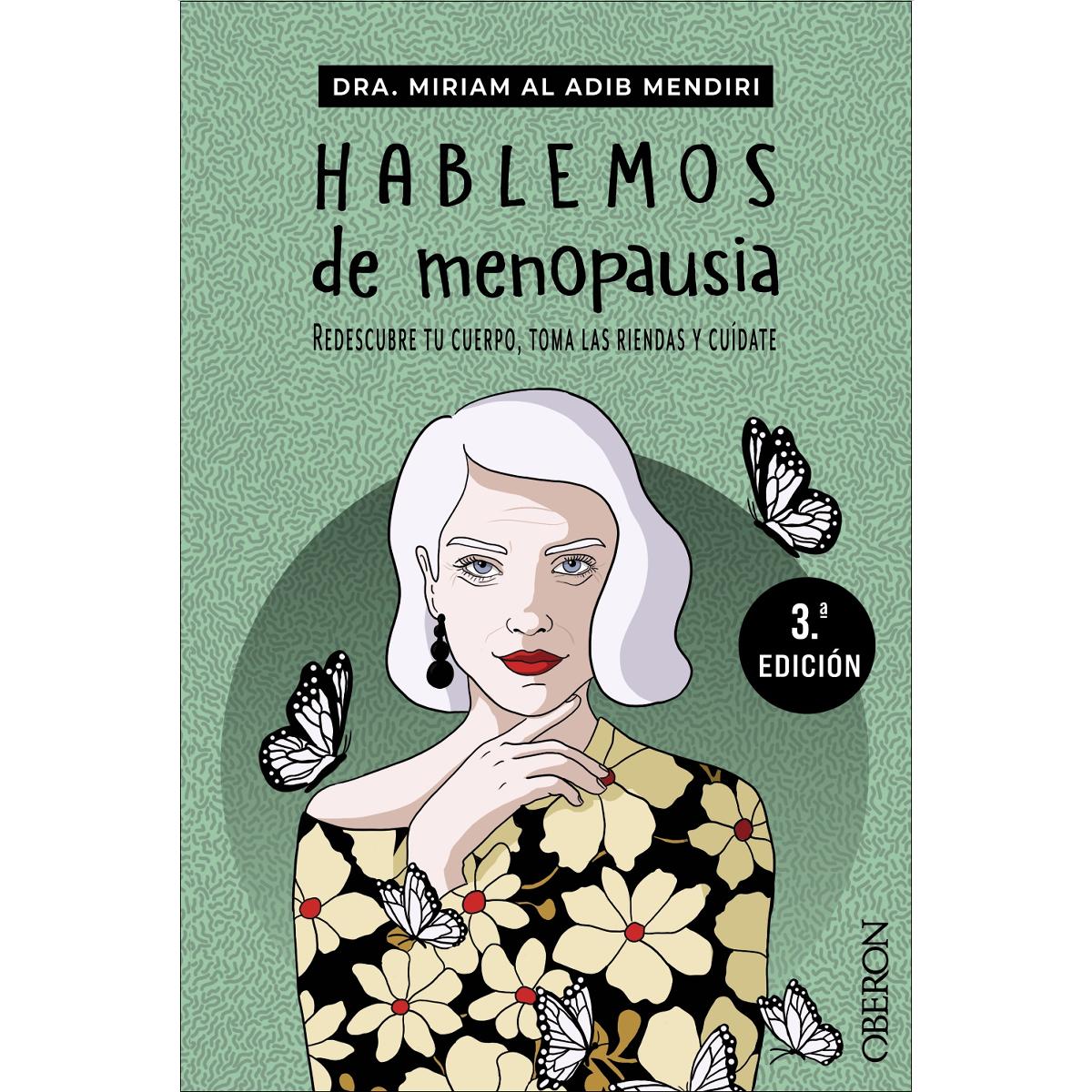 Imagen 0 de Hablemos de menopausia: Redescubre tu cuerpo, toma las riendas y cuídate  (Tapa blanda con solapas)