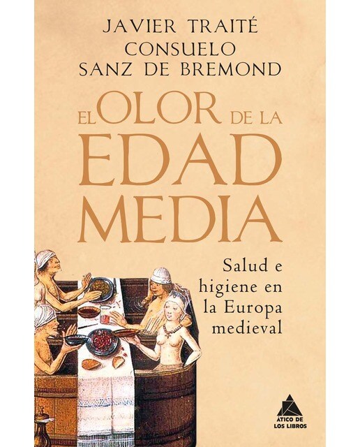 Imagem 0 de El olor de la Edad Media: Salud e higiene en la Europa medieval